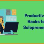 7 Best Productivity Hacks and tips (for entrepreneurs) in 2022 ...